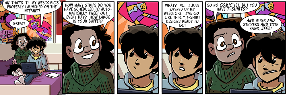 haven't you ever launched a webcomic before?????